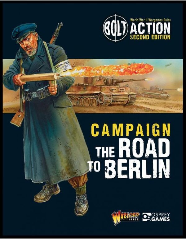 Warlord Games - Bolt Action World War II - Campaign: The Road to Berlin Book