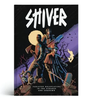 Shiver Role-Playing in the Strange & Unknown